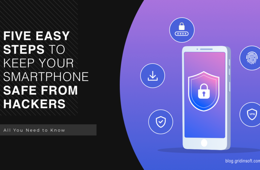 Five easy steps to keep your smartphone safe from hackers