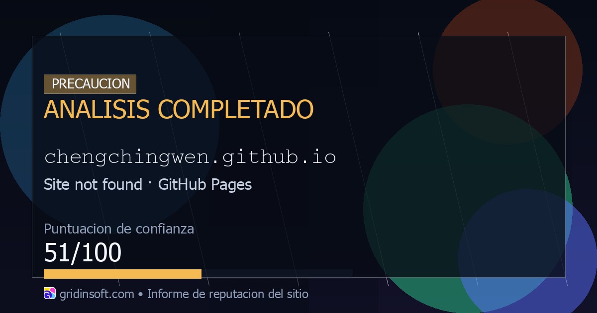 Chengchingwen.github.io: ¿seguro o estafa? (Confianza 51/100)