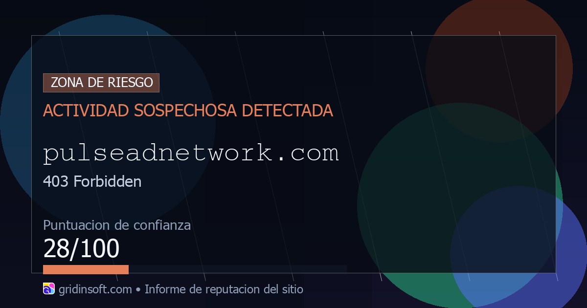 : alerta de blacklist (confianza 34 100) Images High... Pulseadnetwork.com: alerta de blacklist (Confianza 28/100)